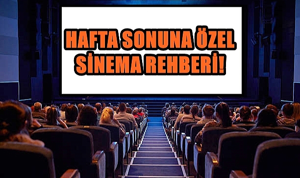 Hafta Sonu Kaçamağı; Vizyonda Hangi Filmler Var?