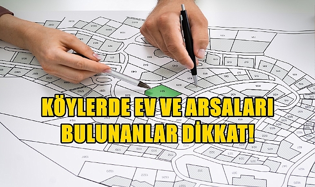 Köylerde Kadastro Güncelleme Çalışması Yapılacak!