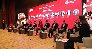 Lider Kadınlar Toplumsal Eşitlik İçin Edirne'de Buluştular