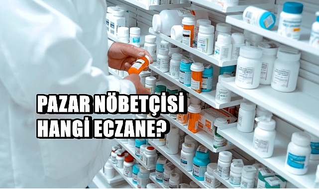 Pazar Günü Hangi Eczane Nöbetçi?