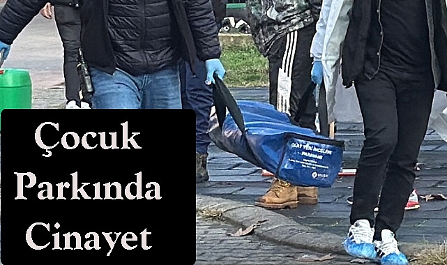 SON DAKİKA! Çocuk Parkında Cinayet!!!