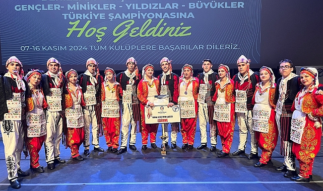 Türkiye Halk Oyunları Şampiyonasında Edirne Damgası