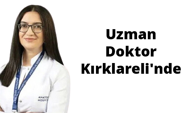 Uzman Doktor Kırklareli'nde