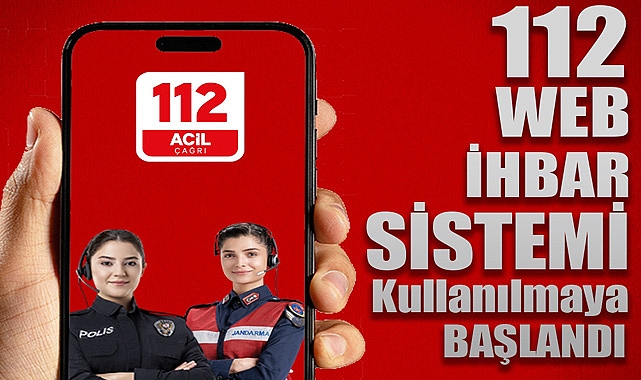 112 Web İhbar Sistemi ile Yeni Dönem Başlıyor