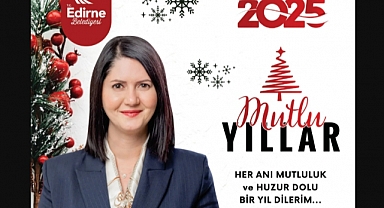 Başkan Akın, “Edirne’mizin adının başarılarla anıldığı bir yıl olsun”