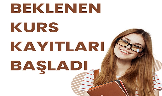Beklenen Kurs Kayıtları Başladı