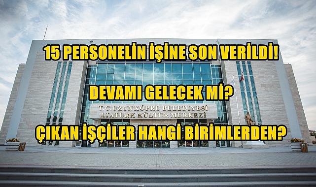Belediye İşçi Çıkardı: Resmi Açıklama Bekleniyor