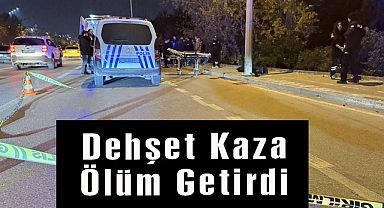 Dehşet Kaza Ölüm Getirdi