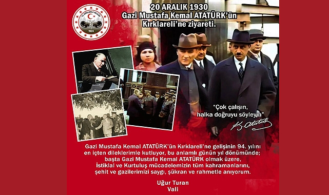 Kırklareli Valisi Uğur Turan’ın Gazi Mustafa Kemal Atatürk’ün Kırklareli’ne Gelişinin 94. Yıl dönümü Mesajı