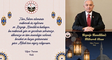 Kırklareli Valisi Uğur Turan’ın Mübarek Üç Ayların Başlangıcı Ve Regaip Kandili Kutlama Mesajı
