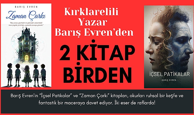Kırklarelili Yazar Barış Evren'den 2 Kitap Birden