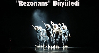 'Rezonans' Büyüledi