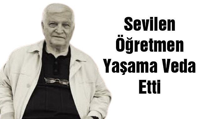 Sevilen Öğretmen Yaşama Veda Etti