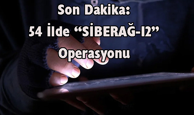 Son Dakika: 54 İlde