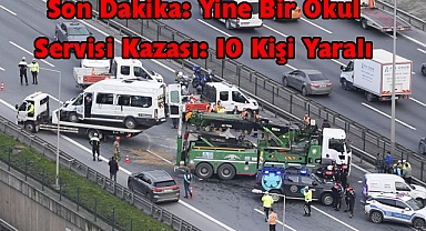 Son Dakika: Yine Bir Okul Servisi Kazası: 10 Kişi Yaralı