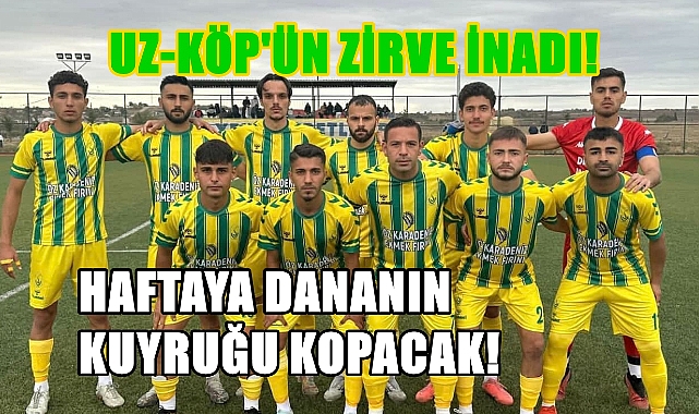 UZ-KÖP’ten ‘Dört Dörtlük’ Galibiyet!