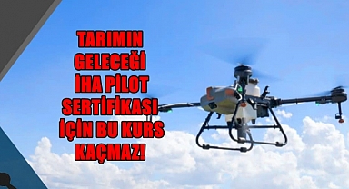 Ziraat Odasından ‘Ticari İHA Pilotu’ Kursu