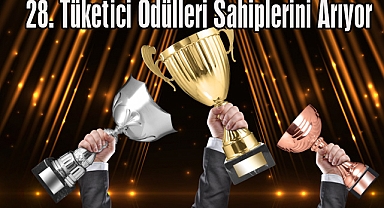 28. Tüketici Ödülleri Sahiplerini Arıyor