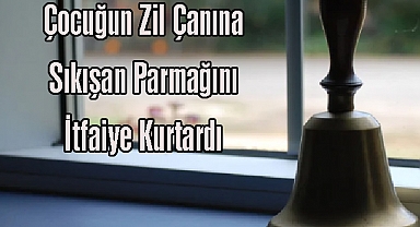 Çocuğun Zil Çanına Sıkışan Parmağını İtfaiye Kurtardı