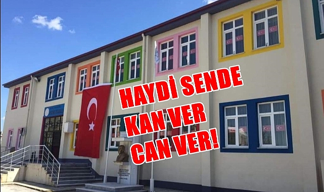 Dev Kan Bağışı Kampanyası; Haydi Sende Can Ver!