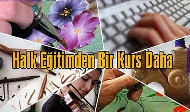 Halk Eğitimden Bir Kurs Daha