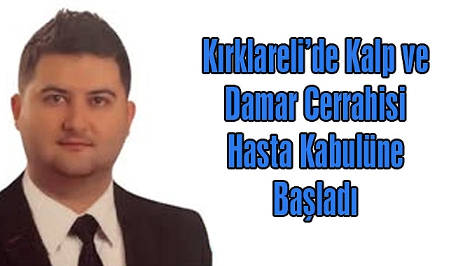 Kırklareli’de Kalp ve Damar Cerrahisi Hasta Kabulüne Başladı