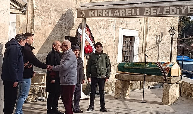 Kırklareli’nin Sevilen İsmi Sonsuzluğa Uğurlandı