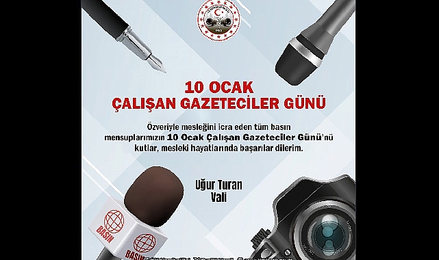 Kırklareli Valisi Uğur Turan'ın 10 Ocak Çalışan Gazeteciler Günü Kutlama Mesajı