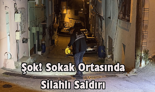 Şok! Sokak Ortasında Silahlı Saldırı