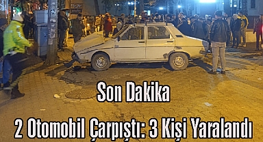 Son Dakika: 2 Otomobil Çarpıştı 3 Kişi Yaralandı