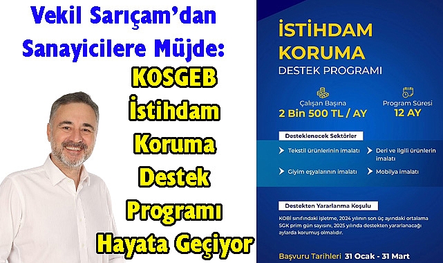 Vekil Sarıçam’dan Sanayicilere Müjde: KOSGEB İstihdam Koruma Destek Programı Hayata Geçiyor
