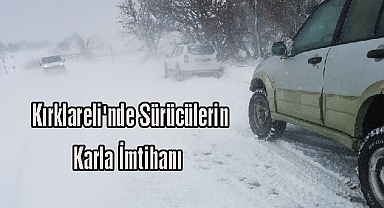 Kırklareli'nde Sürücülerin Karla İmtihanı