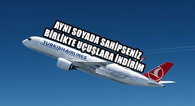 Aynı Aileden Bireylerin Uçuşlarında Yüzde 15 İndirim
