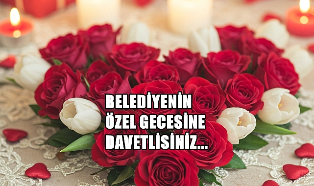 Belediyeden Sevgililer Gününe Özel Gece…