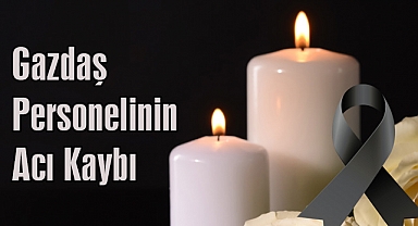 Gazdaş Personelinin Acı Kaybı