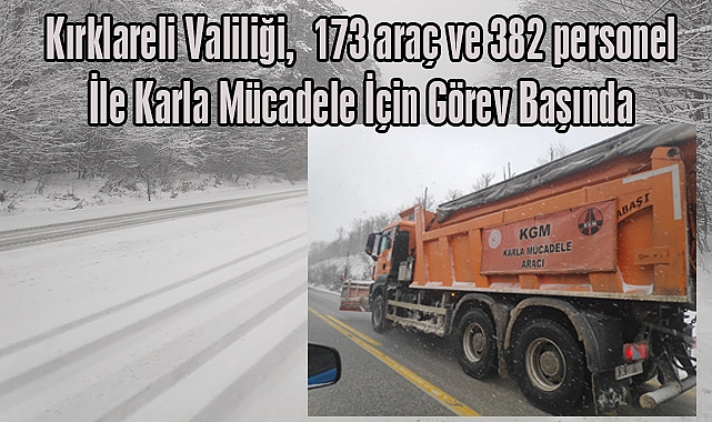 Kırklareli Valiliği 173 araç ve 382 personel İle Karla Mücadele İçin Görev Başında