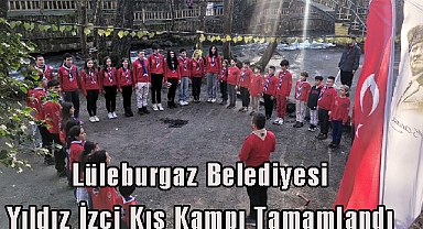 Lüleburgaz Belediyesi Yıldız İzci Kış Kampı Tamamlandı