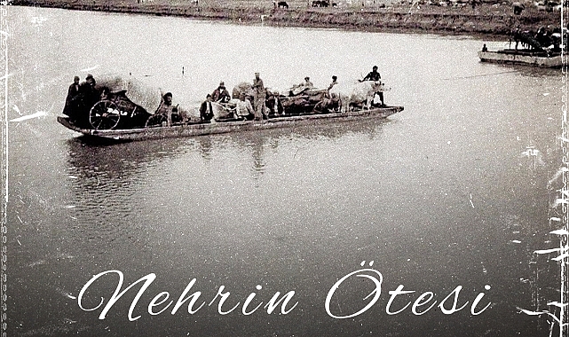 Meriç Nehri'nin Ötesine Uzanan Bir Hikâye: