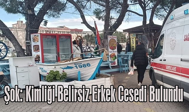 Şok: Kimliği Belirsiz Erkek Cesedi Bulundu