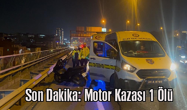 Son Dakika: Motor Kazası 1 Ölü