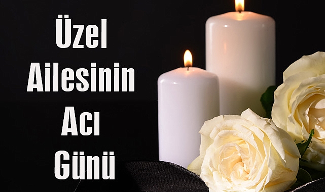 Üzel Ailesinin Acı Günü