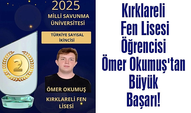 Kırklareli Fen Lisesi Öğrencisi Ömer Okumuş'tan Büyük Başarı!