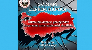 Kırklareli Valisi Uğur Turan’ın Deprem Haftası Mesajı