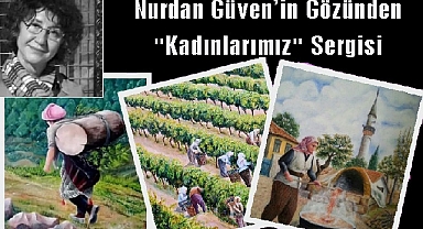 Nurdan Güven’in Gözünden