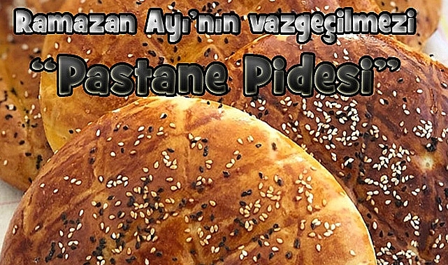 Ramazan Ayı'nın vazgeçilmezi