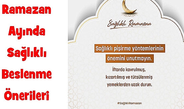 Ramazan Ayında Sağlıklı Beslenme Önerileri