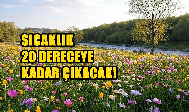 Yarından İtibaren Tam Anlamıyla Bahar Geliyor!