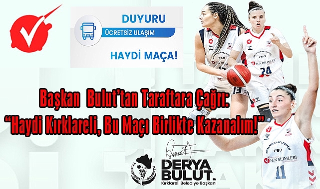 Başkan Bulut’tan Taraftara Çağrı: “Haydi Kırklareli, Bu Maçı Birlikte Kazanalım!”