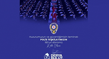 Başkan Bulut’tan Türk Polis Teşkilatının 180. Kuruluş Yıldönümüne Özel Anlamlı Mesaj