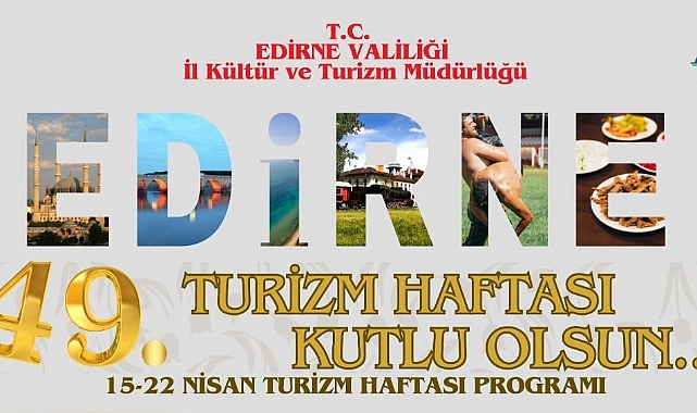 Edirne’de Turizm Haftasına Özel Onlarca Etkinlik Düzenlenecek!